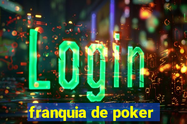 franquia de poker